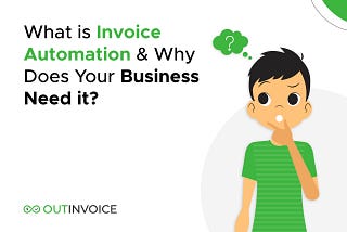 What is Invoice Automation & Why Does Your Business Need it?