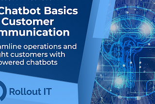 AI CHATBOT BASICS FOR CUSTOMER COMMUNICATION