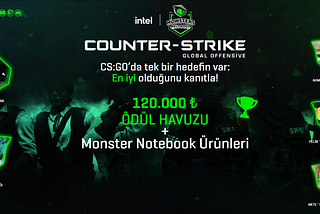 INTEL MONSTERS RELOADED 2021 5V5 CS:GO REHBERİ