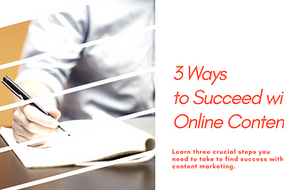 How You Can Find Success with Online Content