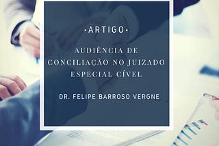 Audiência de Conciliação no Juizado Especial Cível