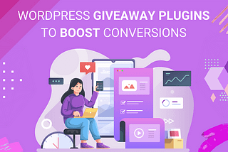 5 Mind-Blowing WordPress Giveaway Plugins to Boost Conversions