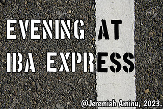 Evening at Iba Express