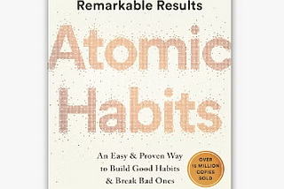 Atomic Habits: The Most Important Book About Combatting Boredom You Need to Read