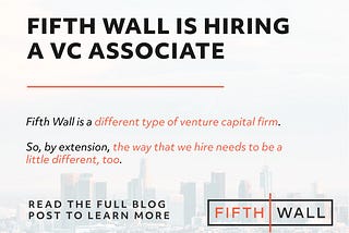 Fifth Wall is Hiring a VC Associate