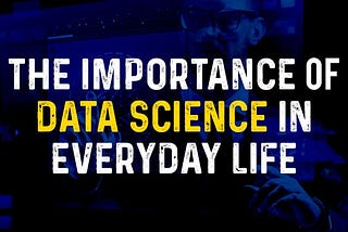 Demystifying Data Science: Why Everyone Can Benefit From It