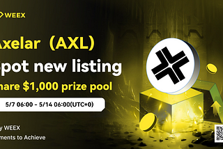 AXL Listing and Trading Event on WEEX Exchange!