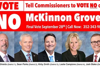 Contact Lake County Commissioners to VOTE NO to STOP McKinnon Groves on September 28