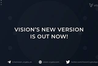 Vision’s new version is out now!