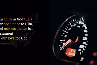 Background image: An accelerometer. Background text: ‘our faith in God fuels our obedience to Him, and our obedience is a testament of our love for God.’