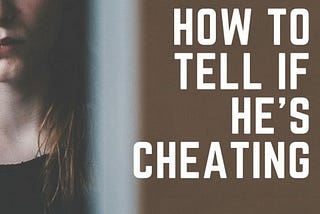 4 Best ways and tips to catch your Spouse Cheating