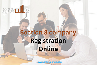 Section 8 Company Registration Online Process In India