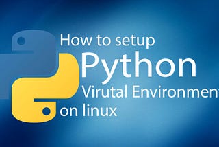 What is python3 virtual environment and how to create it in linux?