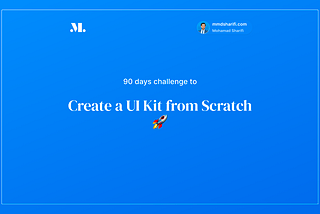 Creating a UI Kit from scratch — day 90