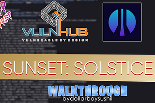 Vulnhub: Sunset: Solstice Walkthrough (OSCP PREP) [by dollarboysushil]