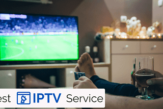 Which IPTV service do you think is the most reliable ?