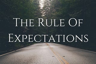 The Rule of Expectations