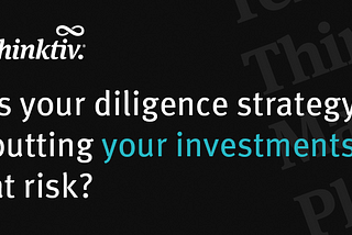 Reducing Product Strategy Risk Through Due Diligence