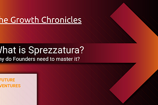 What is Sprezzatura? Why do Founders need to master it?