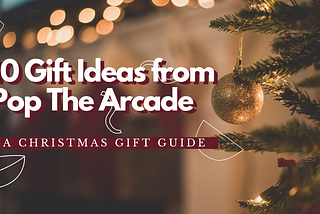 10 Fantastic Christmas Items You Can Buy In Pop The Arcade!
