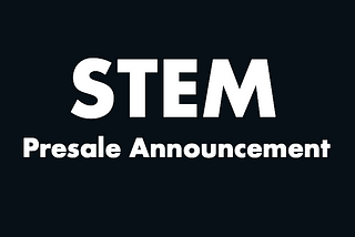 🔥STEM Presale — Overview (1/2)🔥