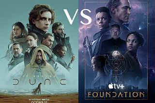 Watching Dune vs Foundation