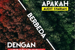 Apakah Akuntansi dan Audit Syariah Berbeda dengan Konvensional?