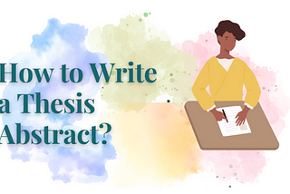 How to Write a Thesis Abstract?