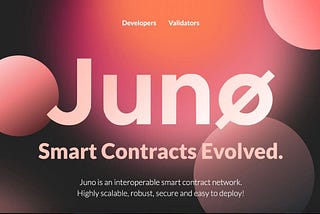 Juno: Home of CosmWasm and Community Vision for Smart Contracts on Cosmos