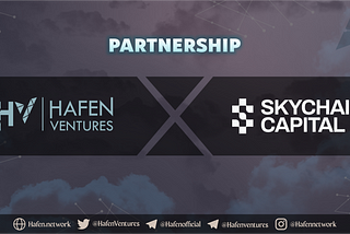 Hafen Ventures Join Partnerships Skychain Capital