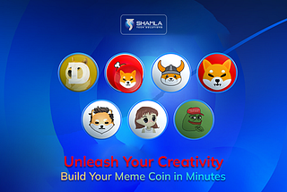 Create your own Meme Coin Today? Let Shamla Tech Be Your Guide!