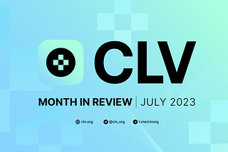 CLV Month in Review — July 2023: Unstoppable Momentum