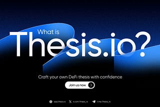Meet Thesis.io: Your AI-Powered Agentic Workspace for DeFi