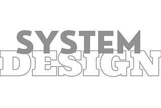 System Design (Part 2)