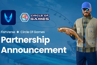 Partnership Announcement: FishVerse & Circle of Games