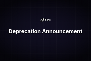 The Deprecation of Clone Protocol
