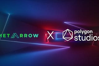 Meta Arrow Announces Collaboration With Polygon Studios