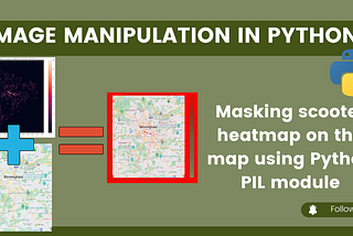 Where’s my Voi scooter: [9] Masking scooter heatmap on the map using Python PIL module