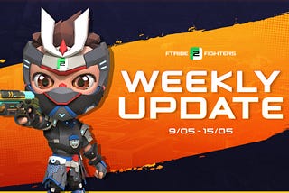 Weekly Update (09/05–15/05/2022)