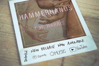 New Song from an Old Soul: On E.W. Harris’s “Hammerhands”