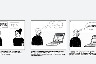 A zoomed out view of a black and white story board with characters talking to each other and looking at a laptop. You can’t read the words because they are intentionally fuzzy.
