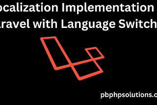 Localization Implementation in Laravel with Language Switcher