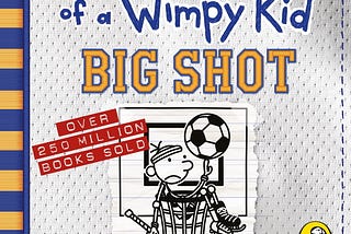 Diary of a Wimpy Kid Big Shot: Book Review