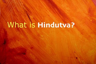 What is Hindutva?