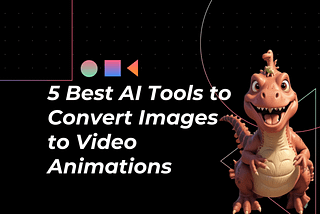 5 Free AI Tools to Generate Moving Videos and Animations: A Guide for Creators