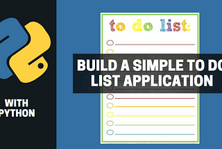 Build a Simple To-Do List Application in Python