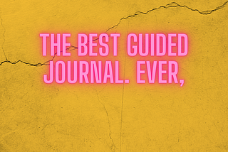This is the best Guided Journal EVER!