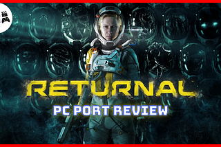 Returnal PC Port Review — Another Great Run