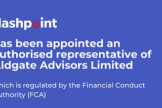 Flashpoint has been appointed an authorised representative of an FCA — regulated firm