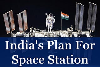 India’s Plan for Space Station